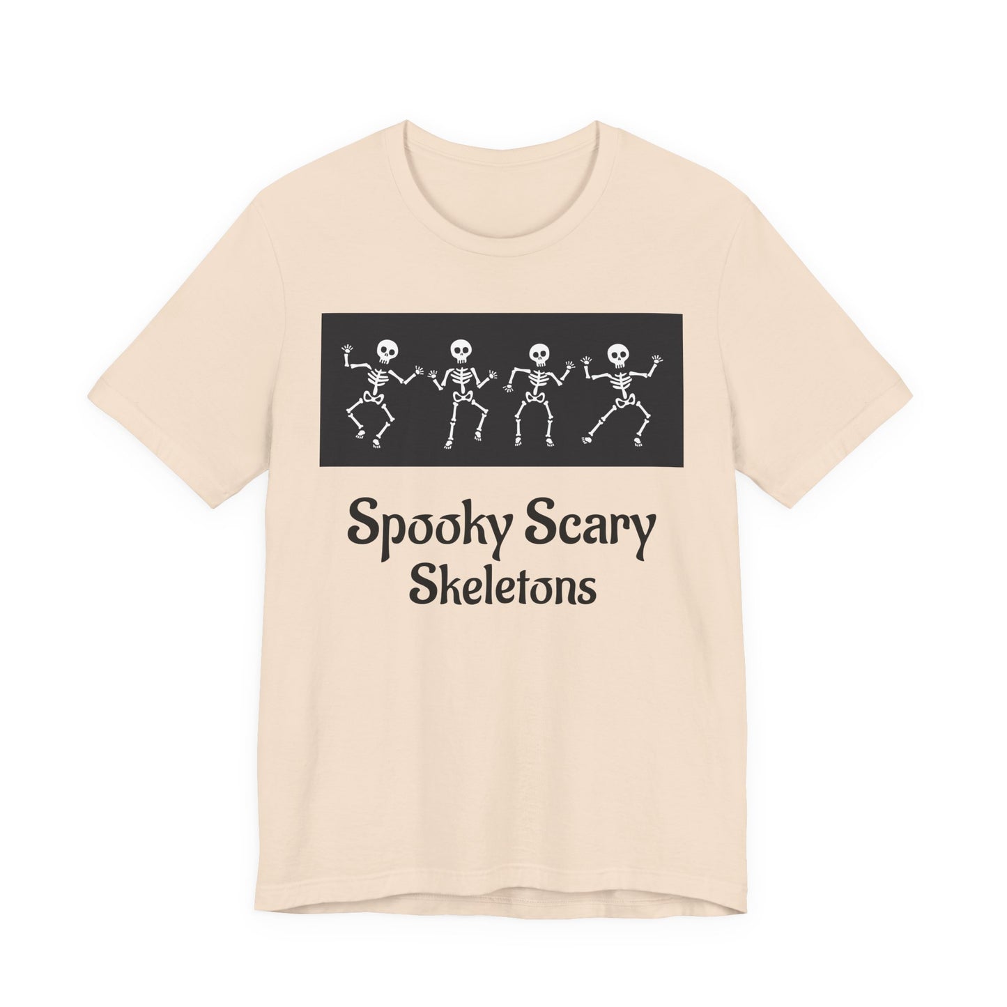Spooky Scary Skeletons Tee | Fun Halloween Shirt | Unisex Halloween T-Shirt