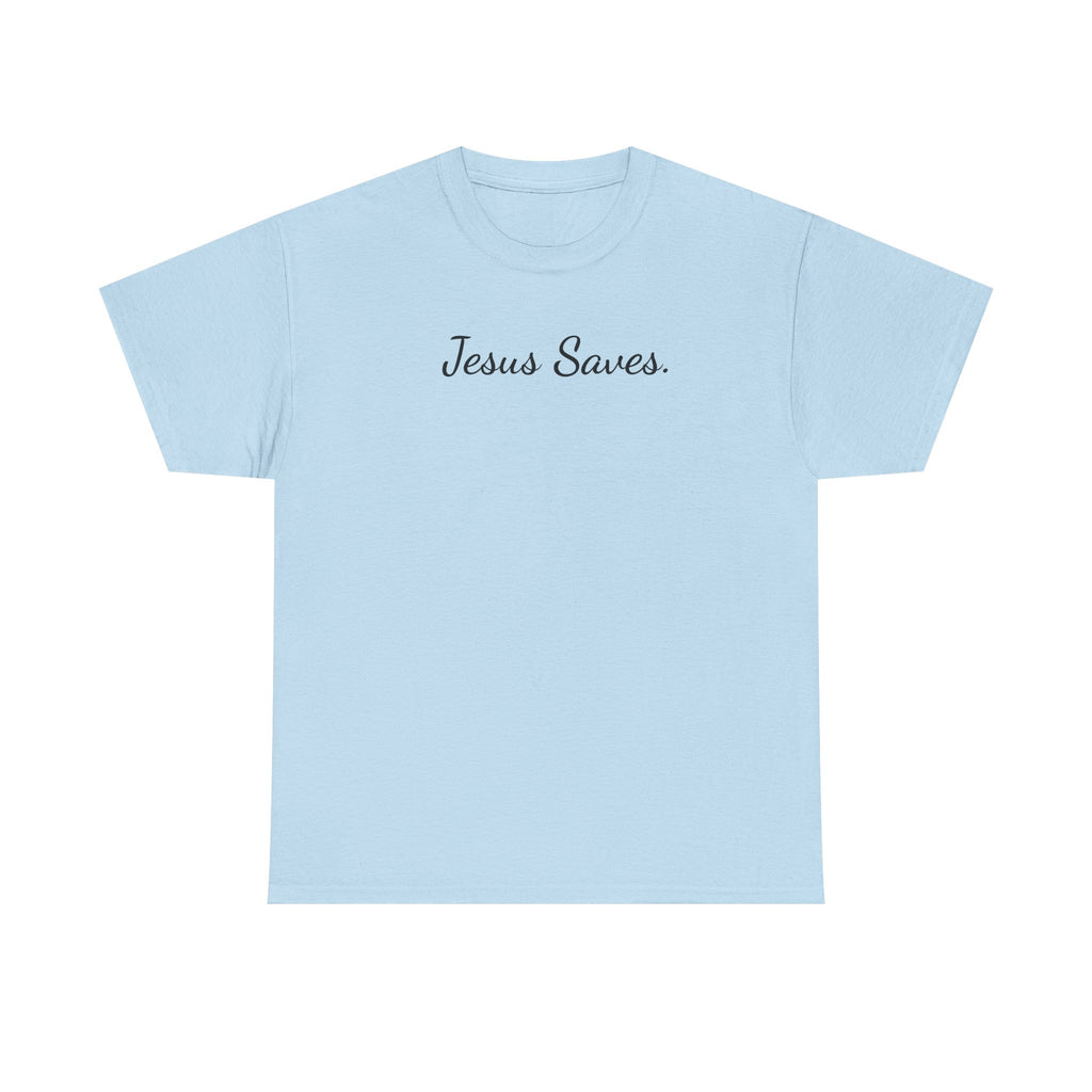 Jesus Saves Heavy Cotton Tee