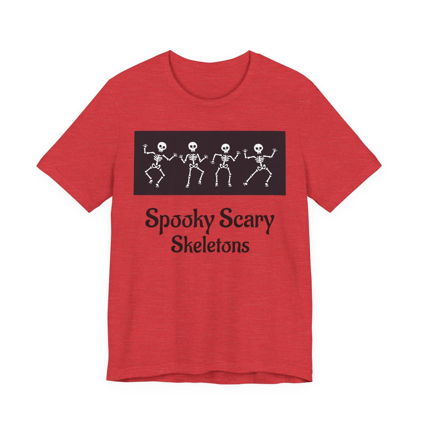 Spooky Scary Skeletons Tee | Fun Halloween Shirt | Unisex Halloween T-Shirt
