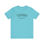 Tough University Tee - Casual Comfortable Unisex T-Shirt