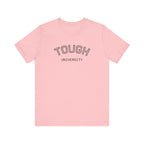 Tough University Tee - Casual Comfortable Unisex T-Shirt
