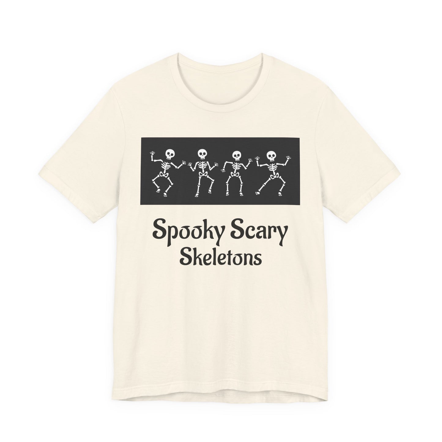 Spooky Scary Skeletons Tee | Fun Halloween Shirt | Unisex Halloween T-Shirt
