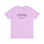Tough University Tee - Casual Comfortable Unisex T-Shirt