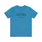 Tough University Tee - Casual Comfortable Unisex T-Shirt