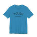 Tough University Tee - Casual Comfortable Unisex T-Shirt