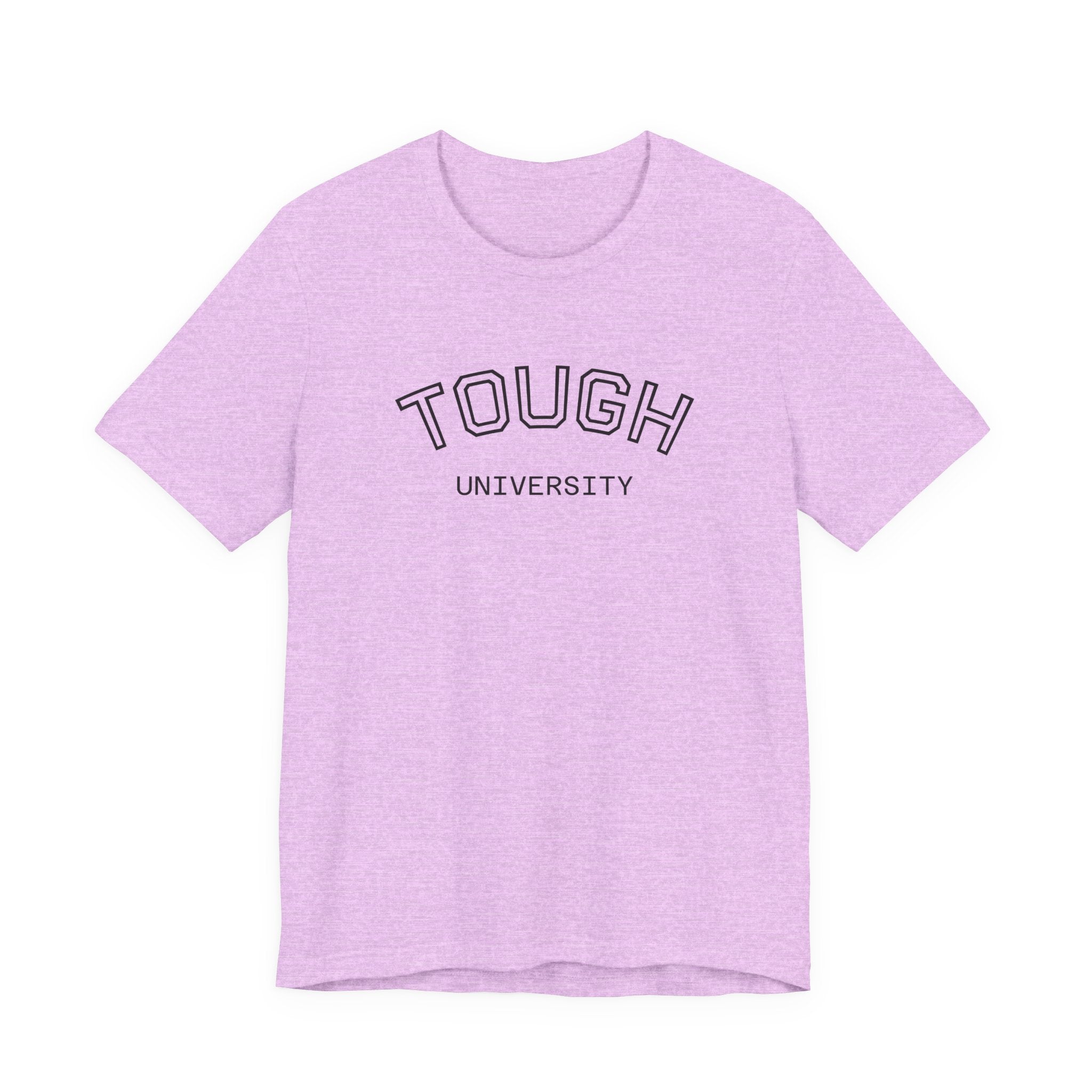 Tough University Tee - Casual Comfortable Unisex T-Shirt