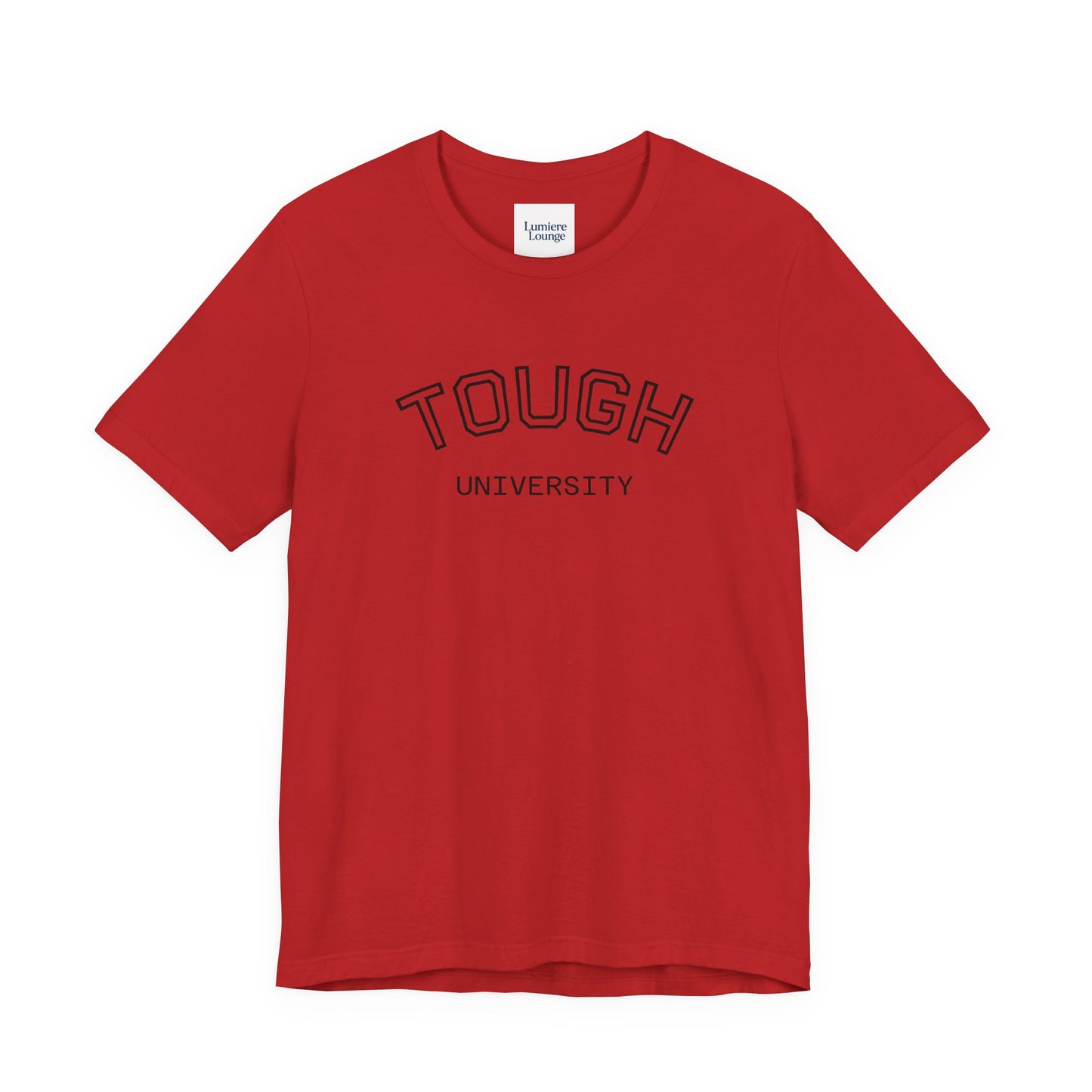Tough University Tee - Casual Comfortable Unisex T-Shirt