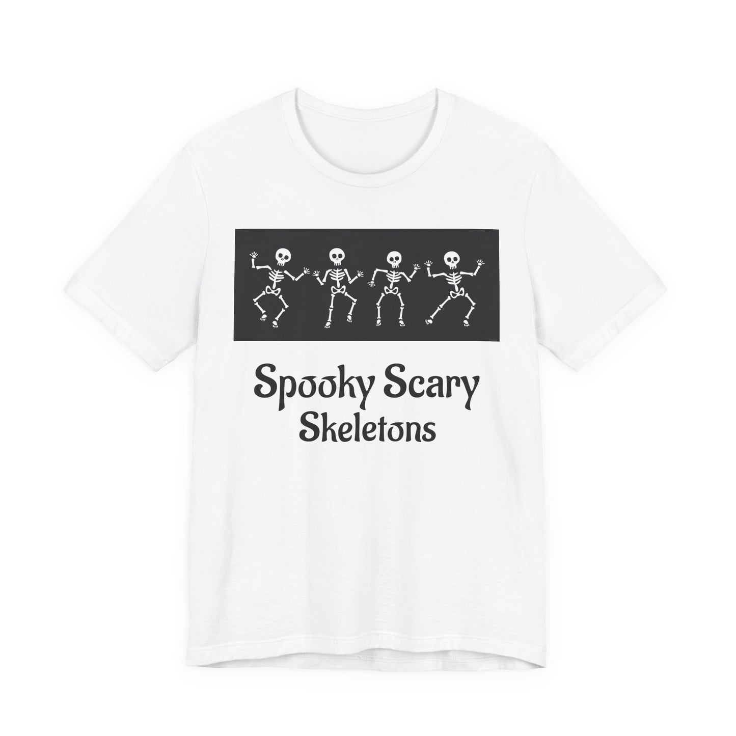 Spooky Scary Skeletons Tee | Fun Halloween Shirt | Unisex Halloween T-Shirt