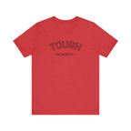 Tough University Tee - Casual Comfortable Unisex T-Shirt