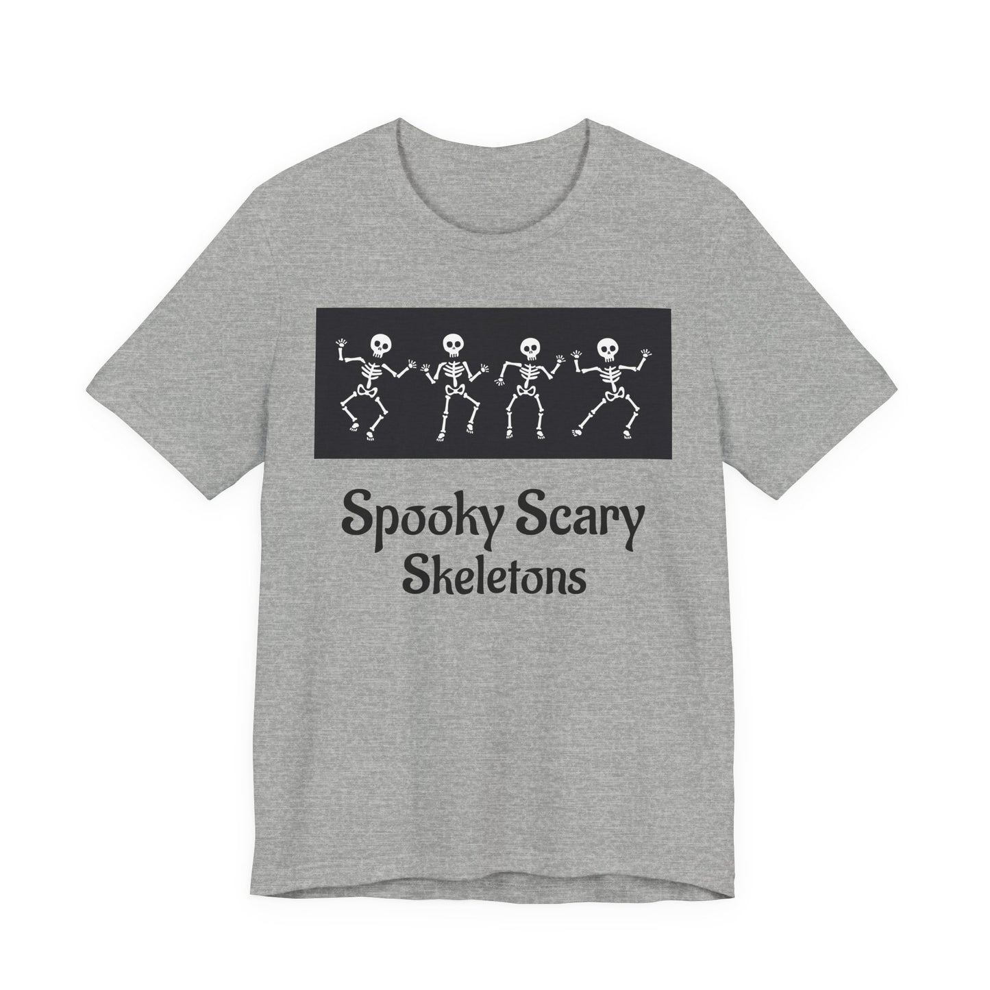 Spooky Scary Skeletons Tee | Fun Halloween Shirt | Unisex Halloween T-Shirt