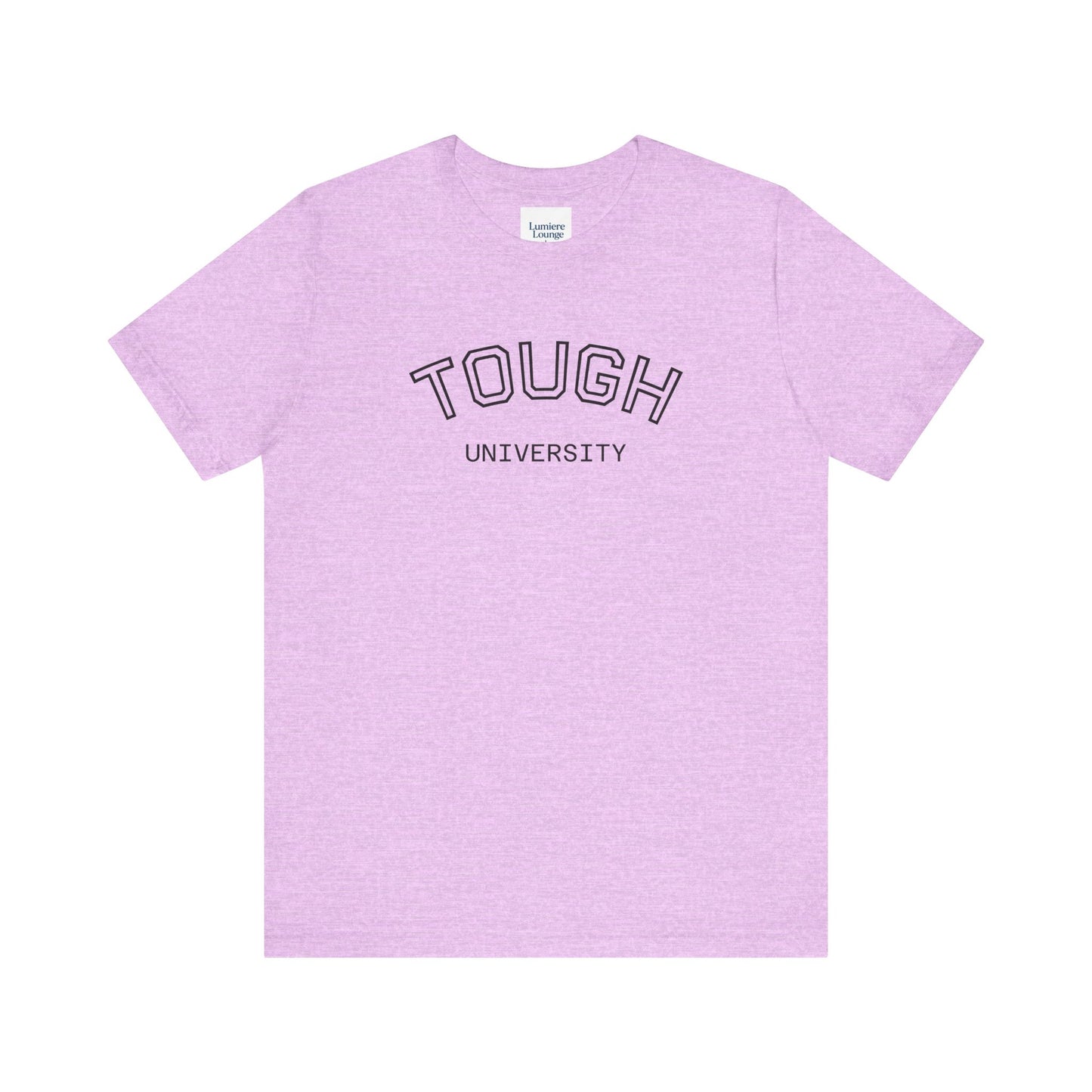 Tough University Tee - Casual Comfortable Unisex T-Shirt