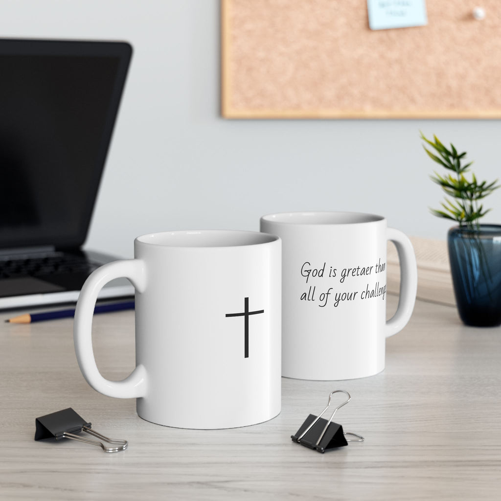 Inspirational Ceramic Mug - "God is greater than all of your challenges"